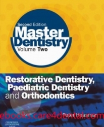 Master Dentistry: Volume 2,Restorative Dentistry, Paediatric Dentistry and Orthodontics 2nd Edition (pdf)