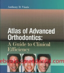 Atlas of advanced orthodontics: a guide to clinical efficiency (pdf)