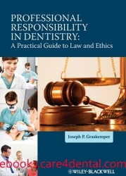 Professional Responsibility in Dentistry- A Practical Guide to Law and Ethics (pdf)