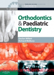 Clinical Problem Solving in Dentistry: Orthodontics and Paediatric Dentistry, 2nd Edition (pdf)