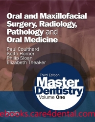 Master Dentistry, 3rd Edition Volume 1: Oral and Maxillofacial Surgery, Radiology, Pathology and Oral Medicine (pdf)