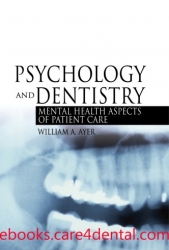 Psychology and Dentistry: Mental Health Aspects of Patient Care (pdf)