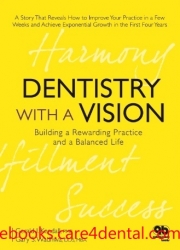 Dentistry with a Vision: Building a Rewarding Practice and a Balanced Life (.epub)