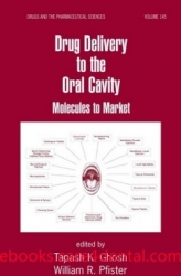 Drug Delivery to the Oral Cavity: Molecules to Market (pdf)