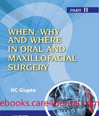When, Why and Where in Oral and Maxillofacial Surgery: Part II (pdf)