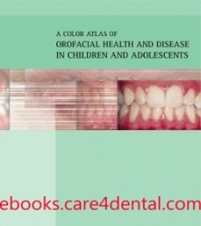 A Color Atlas of Orofacial Health and Disease in Children and Adolescents (pdf)